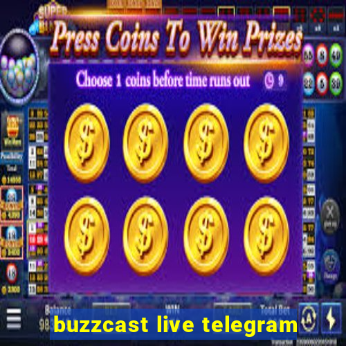 buzzcast live telegram